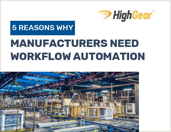 HighGear 5 Reasons Why Manufacturers Need Workflow Automation eBook